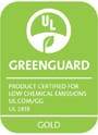 Greenguard certified (Gold Level)